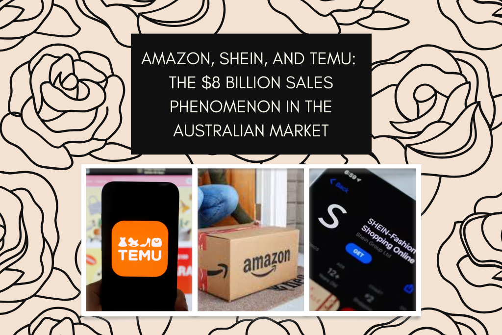 Amazon, Shein, and Temu: The $8 Billion Sales Phenomenon in the Australian Market